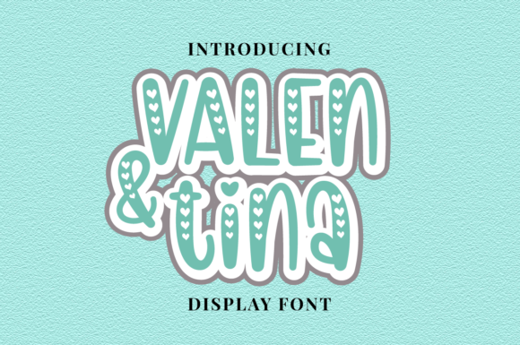 Valen and Tina: A Friendly Display Font for Real Branding Projects